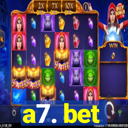 a7. bet